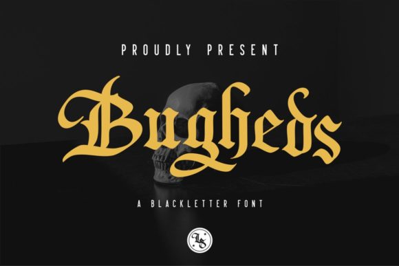 Bugheds: The Bold Blackletter Typeface for Editorial Design