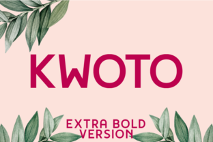 Kwoto Extra Bold: The Modern Sans Serif Typeface for Digital Brands