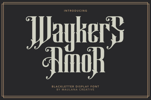 Waykers Amor: The Bold Blackletter Typeface for Handmade Brands